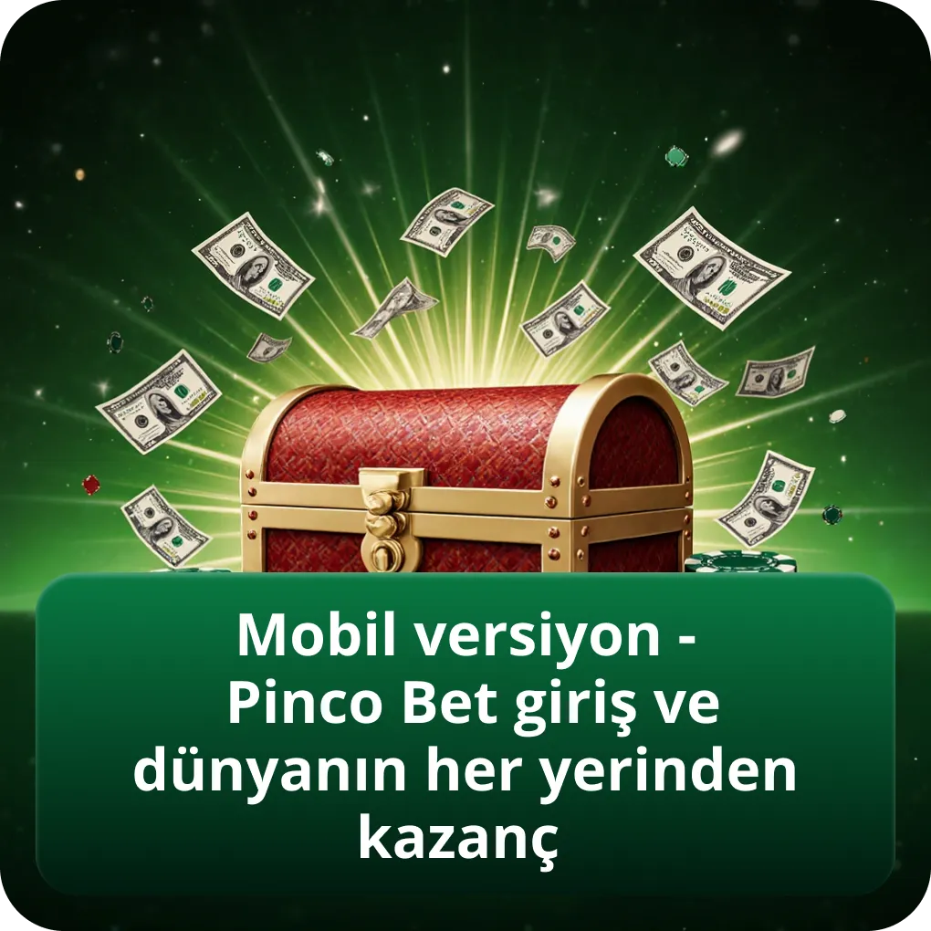 Mobil versiyon ile Pinco Bet giriş yap ve dünyanın her yerinden kazanç sağla